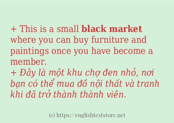 Black market câu ví dụ về cách dùng