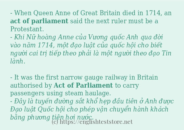 Các câu ví dụ và cách sử dụng từ act of parliament