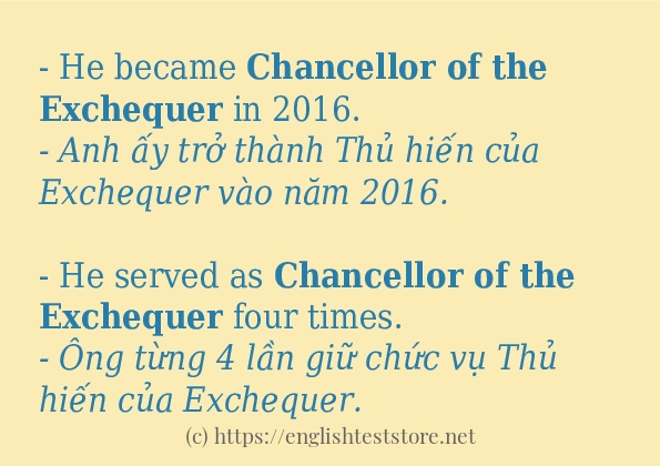 chancellor of the exchequer cách sử dụng và câu ví dụ