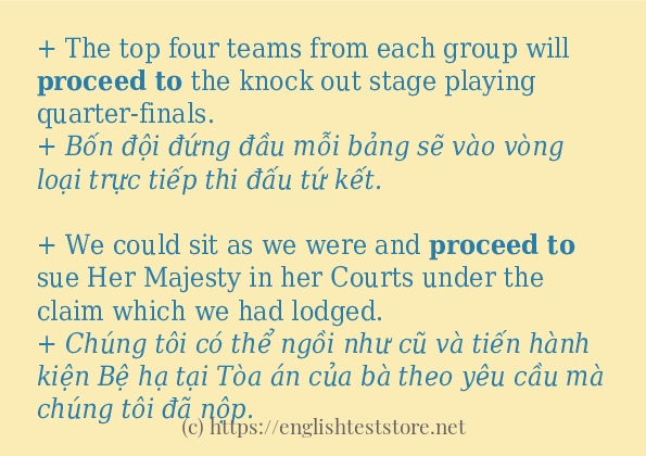 Câu ví dụ của từ proceed to